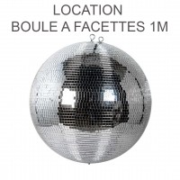 Location BOULE A FACETTE 1M