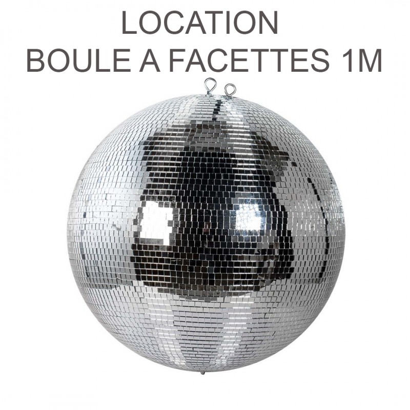 Location boule a facettes 1m