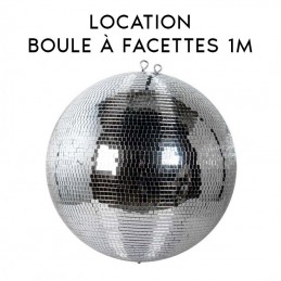 Location BOULE A FACETTE 1M